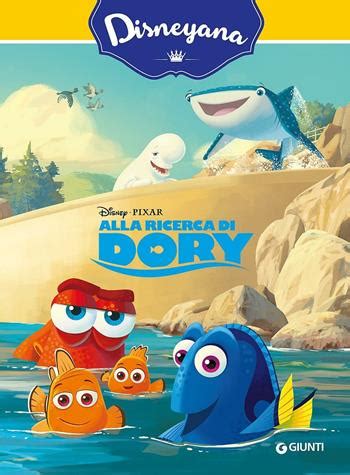 Alla Ricerca Di Dory Ediz Illustrata Libro Disney Libri 2016