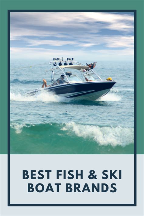 12 Best Fish & Ski Boat Brands 2025 - Kayak Help