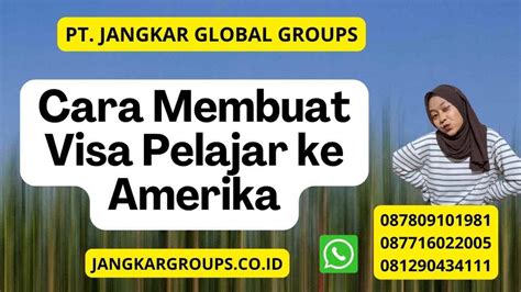 Cara Membuat Visa Pelajar Ke Amerika Jangkar Global Groups