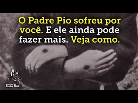 Vídeo Como o Padre Pio recebeu os estigmas Relato detalhado