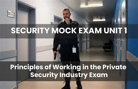 Unit 1 Principles Of Working In The Private Security Industry Exam