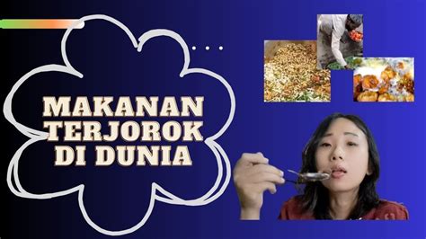 Makanan Terjorok Di Dunia Berani Coba Yearofyou Yayaote Food