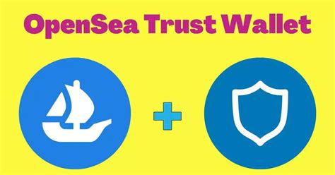 Opensea Trust Wallet Guide