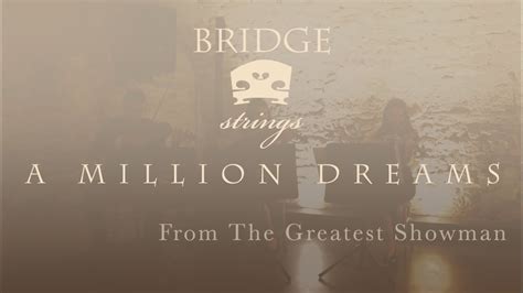 Bridge Strings A Million Dreams The Greatest Showman Wedding