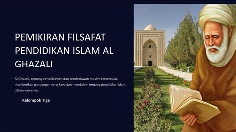 PPT PEMIKIRAN FILSAFAT PENDIDIKAN ISLAM AL GHAZALI 1 PowerPoint