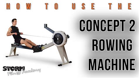 How To Use The Concept 2 Rower Storm Fitness Academy Youtube