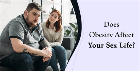 Does Obesity Affect Your Sex Life A Complete Guide