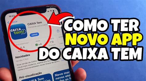 Como Ter A Nova Atualiza O Do Caixa Tem Como Ter O Novo Aplicativo Do