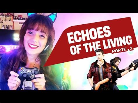 Echoes Of The Living Demo Parte Gameplay Youtube