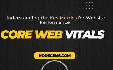 Core Web Vitals For Website Performance Kodegems