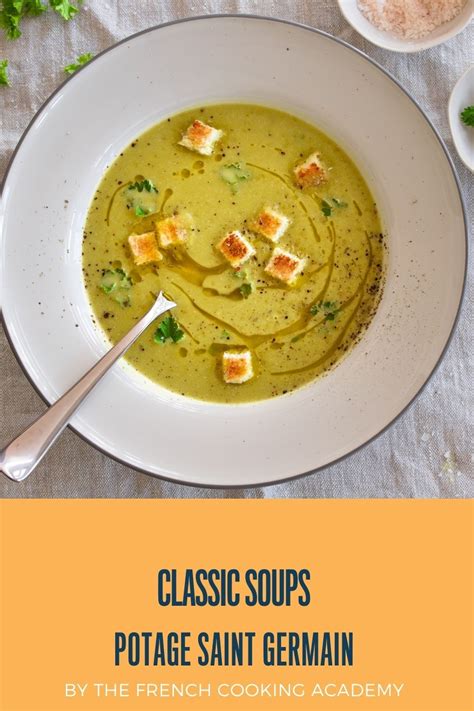 Potage Saint Germain French Soup French Cooking Cooking Academy