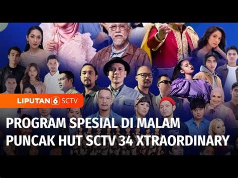 Rangkaian Program Spesial Dan Kejutan Di Malam Puncak HUT SCTV 34