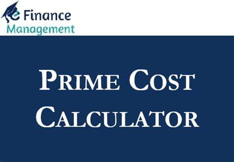 Prime Cost Calculator With Example Efinancemanagement