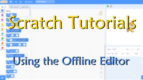 Scratch Tips Using The Offline Editor YouTube