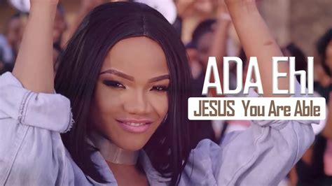 Ada Ehi Jesus You Are Able Afro Gospel Nigeria Youtube