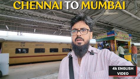 Chennai To Mumbai Full Journey In 22158 Chennai Egmore Mumbai CSMT Mail