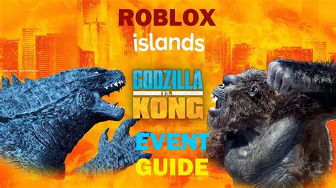 Roblox Islands Godzilla Vs Kong Event Guide Youtube