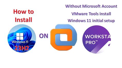 How To Install Windows 11 Version 23H2 On VMware Workstation 17 Pro