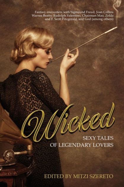 Wicked Sexy Tales Of Legendary Lovers By Mitzi Szereto Nook Book