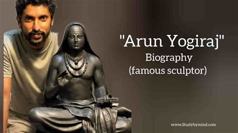 Arun yogiraj biography in english (sculptor) - Study By Mind