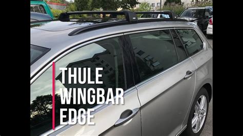 Thule Dachträger Wingbar EDGE VW Passat B8 YouTube