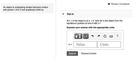 Solved Review Constants An Object Is Undergoing Simple Harmonic Motion