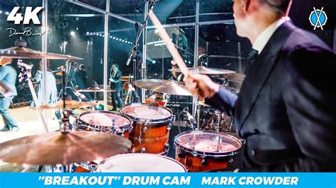 Breakout Drum Cam Mark Crowder Youtube