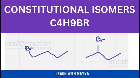 Constitutional Isomers Structural Isomers Of C4h9br Youtube