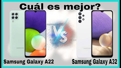 Samsung Galaxy A22 Vs Samsung Galaxy A32 🔥 Cual Es Mejor 😎 Diferencias Youtube