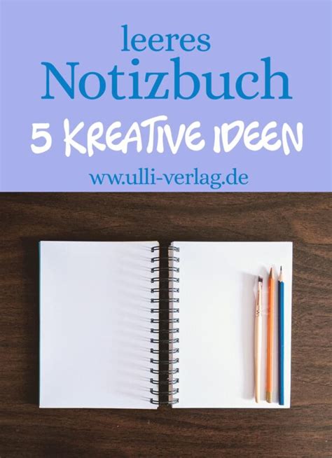 Leere Notizbücher 5 Kreative Ideen