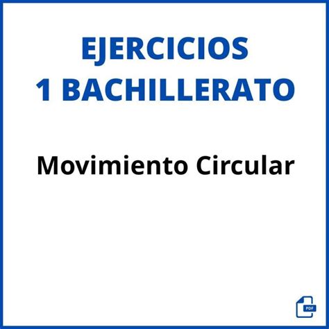 Dinámica Del Movimiento Circular 1 Bachillerato Ejercicios Pdf 2025