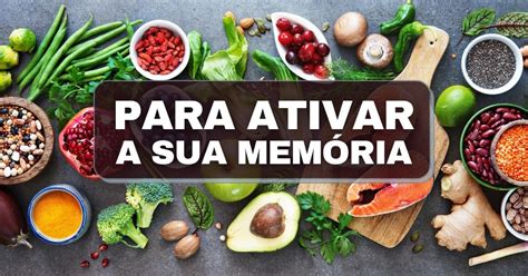 Alimentos Que Ajudam A Ativar A Mem Ria E O Foco Para Os Estudos