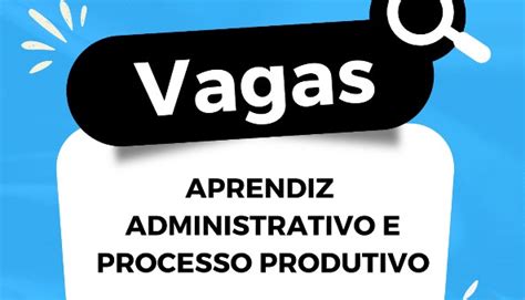 Empresa Abre Novo Processo Seletivo Para Aprendiz