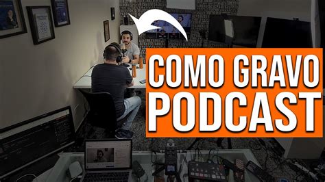 Como Fazer Um Podcast Youtube