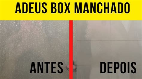 Como Tirar Manchas Do Box Blindex Do Banheiro Em Um Minuto De Uma Vez