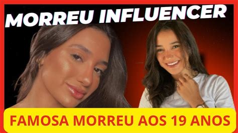 Trag Dia Infelizmente Morreu Influencer Famosa Aos Anos Sofia Valim