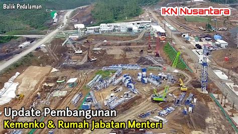 Progres Pembangunan Kemenko Dan Rumah Tapak Jabatan Menteri Di Kawasan