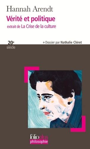 Vérité Et Politique Extrait De La Crise De La De Hannah Arendt