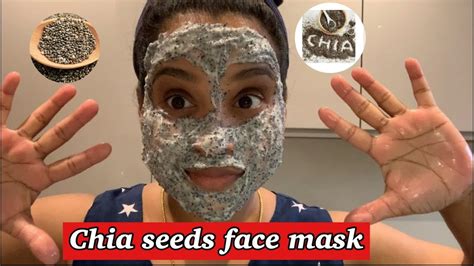 Chia Seeds Face Mask For Healthy And Glowing Skin Youtube