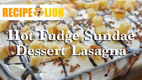 Hot Fudge Sundae Dessert Lasagna Youtube