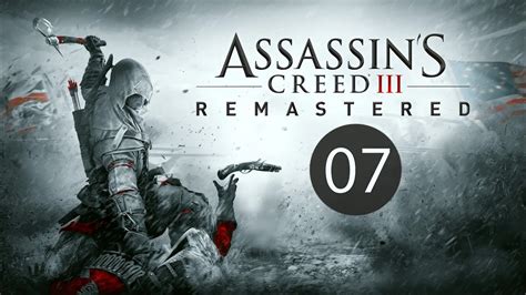 Assassins Creed Iii Remastered Walkthrough Part 07 ⚔️ تختيم لعبة اسسن كريد 3 ريماسترد الجزء