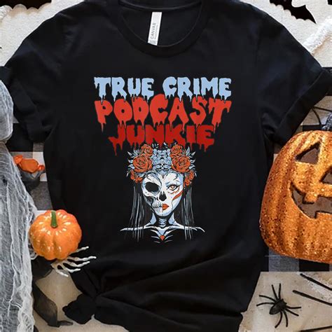 True Crime Podcast Junkie Addict Shirt Fantasywears