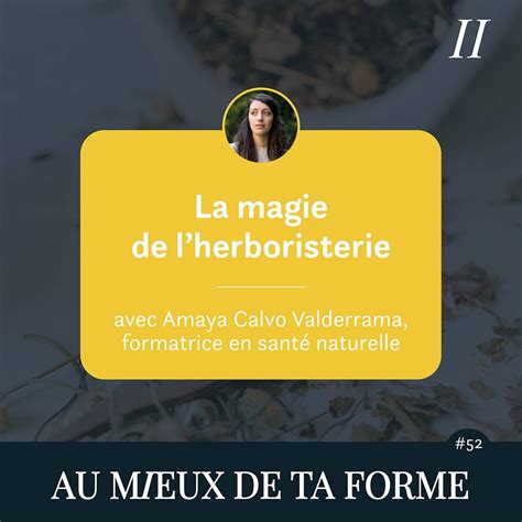 La Magie De Lherboristerie Avec Amaya Calvo Valderrama Hygie Academie