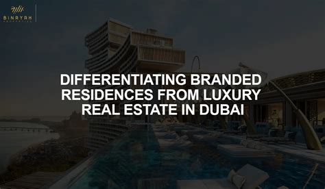 Differentiating Branded Residences From Luxury Real Estate In Dubai