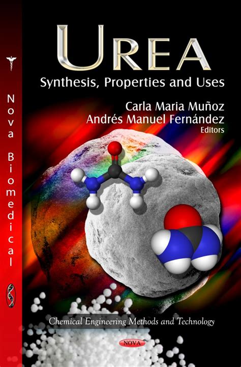 Urea: Synthesis, Properties and Uses – Nova Science Publishers 