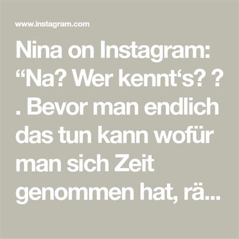 Nina On Instagram Na Wer Kennts Bevor Man Endlich Das Tun Kann