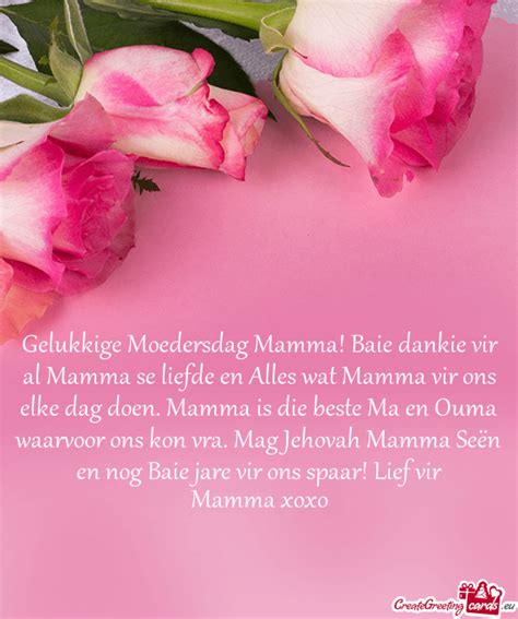 Gelukkige Moedersdag Mamma Baie Dankie Vir Al Mamma Se Liefde En Alles