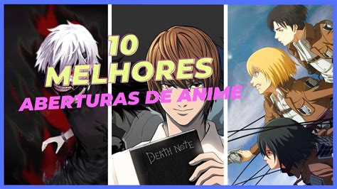 Top 10 Melhores Aberturas De Animes De Todos Os Tempos YouTube