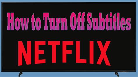 How To Turn Off Subtitles On Netflix On Tv Remove Closed Captions