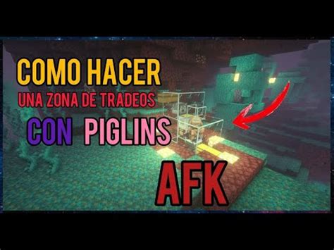 Como Hacer Una Zona De Tradeos Piglin Completamente Afk Astrogamer